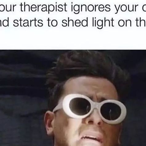 Therapist Humor, Therapy Humor, Pretty Meme, True Memes, Morning Humor, Me Too Meme, S Quote, Life Memes, Edgy Memes