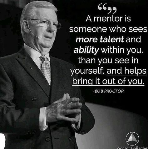 Mentorship Quote, Bob Proctor Quotes, Mentor Quotes, Mentor Sentences, Jack Ma, Reiki Symbols, Bob Proctor, Amazing Inspirational Quotes, Music Motivation