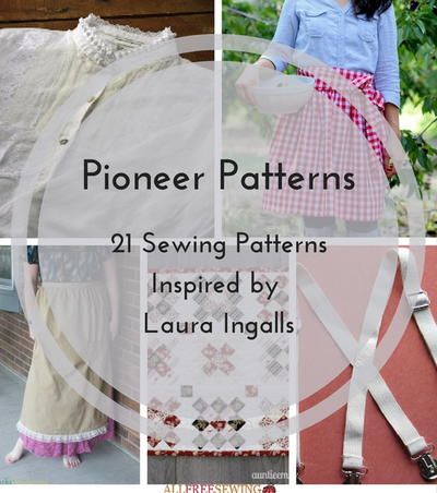 Pioneer Patterns: 21 Sewing Patterns Inspired by Laura Ingalls | Journey to the banks of Plum Creek with these vintage sewing patterns! Sewing Patterns Free Beginner, Pioneer Clothing, Pioneer Dress, Bonnet Pattern, Laura Ingalls, Aprons Patterns, Pattern Ideas, Couture Vintage, Easy Sewing Projects