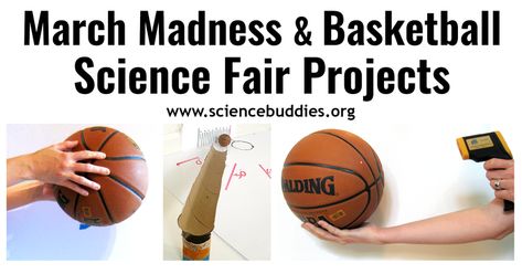 Sports Themed Science Experiments, Sports Science Fair Projects, Basketball Science Fair Projects, Stem Night Activities, Middle School Science Fair Projects, Basketball Project, Science Projects For Middle School, Science Fair Projects Boards, March Madness Basketball