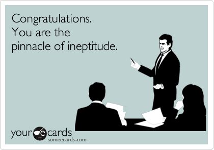 Ineptitude Quotes, Congratulations Funny, Coworker Quotes, Grateful Quotes, Hate Mondays, Daily Grind, An Email, Work Humor, Ecards Funny