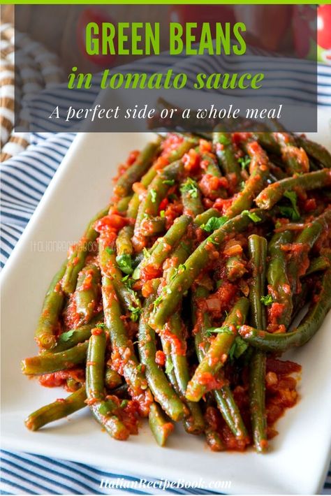 Green Beans In Tomato Sauce {Italian Stewed Green Beans} Fancy Vegetables, Stewed Green Beans, Green Beans In Tomato Sauce, Vegetarian Tips, Tomato Sauce Italian, Grean Beans, Simple Side Dishes, Beans In Tomato Sauce, Italian Green Beans