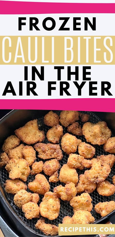 Frozen Cauli Bites In The Air Fryer Air Fryer Frozen Cauliflower, Air Fryer Cauliflower Bites, Cauliflower Popcorn, Air Fryer Cauliflower, Veggie Bites, Soup Maker Recipes, Frozen Cauliflower, Cauliflower Bread, Air Fryer Fish