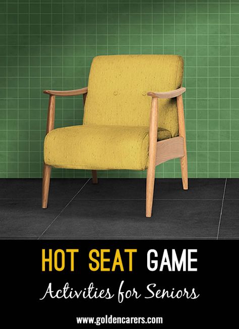 Hot Seat Game Hot Seat Game, Hot Seat, Senior Activities, Aged Care, Activity Games, In This Moment, Quick Saves