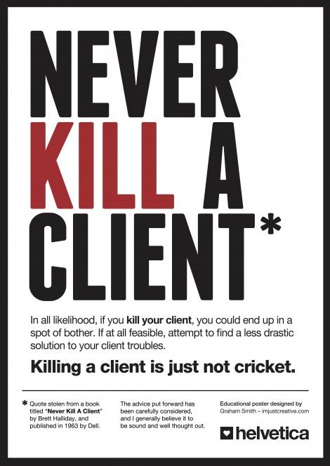 never kill a client. K Quotes, Graphisches Design, Creative Advertising, Creative Logo, Design Quotes, Typography Poster, Graphic Design Posters, Note To Self, Good Advice