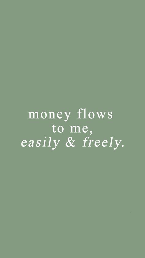 money affirmation phone wallpaper | 'money flows to me, easily and freely' Money Affirmations Wallpaper, Money Flows To Me Easily, Affirmation Phone Wallpaper, Wallpaper Money, Wallpaper Affirmations, Aesthetic Money, Green Money, Abundance Money, Affirmation Wallpaper