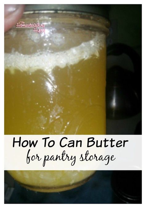 How To Can Butter, Canning Milk, Canning Butter, Can Butter, Homemade Ghee, Canning Granny, Butter Storage, Ghee Recipe, Pressure Canning Recipes