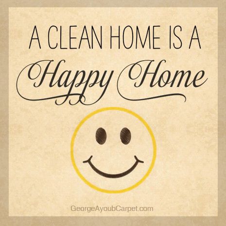 A Clean Home Is A Happy Home  By GeorgeAyoubCarpet.com Clean House Quotes, Happy Home Quotes, Clean Funny Memes, Baking Soda On Carpet, Organization Quotes, Clean Car Carpet, Cleaning Quotes, Cleaning Diy, Carpet Cleaning Business