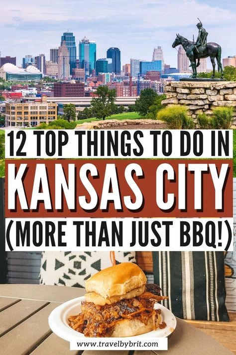 Top picture: Skyline view of Kansas City with a statue of a man on a horse in the foreground. Bottom picture: Kansas City BBQ pulled pork sandwich. Text: 12 Top Things to Do in Kansas City (More Than Just BBQ!) Things To Do In Kansas, Branson Missouri Vacation, Kansas City Bbq, Missouri Travel, Usa Places To Visit, Beautiful Parks, City Vacation, Best Bbq, Kansas City Missouri