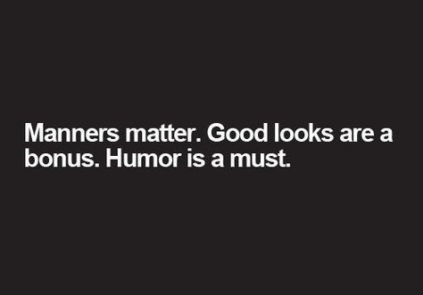 Manners, Good Looking and Humor...... pic.twitter.com/cF1GgJFVVE Visual Statements, Dating Profile, E Card, White Photo, Quotable Quotes, Manners, Online Dating, The Words, Great Quotes