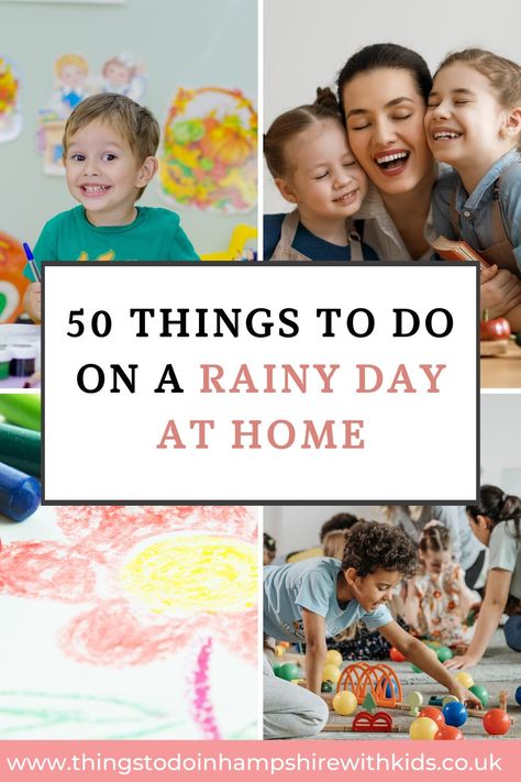 50 Things To Do On A Rainy Day At Home - Things to do in Hampshire with Kids Family Rainy Day Activities, Rainy Day Ideas For Kids, Activities For Rainy Days For Kids, Things To Do With Kids On A Rainy Day, Rainy Day Family Activities, Rainy Day Summer Activities, Fun Rainy Day Activities For Kids, Kids Rainy Day Activities, Fun Things For Kids To Do At Home