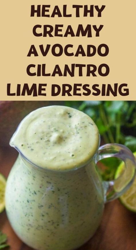 Healthy Creamy Avocado Cilantro Lime Dressing - TASTYDONE Avacado Lime Dressing, Healthy Avocado Dressing, Cilantro Dressing Recipe, Avocado Lime Ranch Dressing, Avocado Cilantro Lime Dressing, Avocado Dressing Recipe, Avocado Cilantro Dressing, Lime Salad Dressing, Creamy Cilantro Dressing