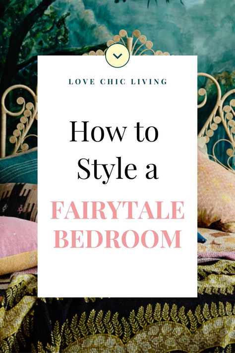 Here are some fun adult bedroom design ideas for creating a fairytale bedroom in your own home. Don't let the kids have all the fun, give your bedroom a stylish fairytale makeover with these fairytale bedroom ideas for adults! Use these romantic fairytale bedroom ideas to bring your favourite fairytale novel to life and add some sparkle to your bedroom | fun bedroom makeover ideas | quirky bedroom decor & story book bedroom ideas by Love Chic Living Fairy Aesthetic Interior, Fairy Tale Room Ideas, Fairy Tale Bedroom Aesthetic, Story Book Bedroom, Fairy Bedroom Aesthetic For Adults, Fairytale Bedroom Decor, Whimsical Decor Home Interior Design, Whimsical Bedroom Adult Cozy, Cinderella Bedroom Ideas Adults