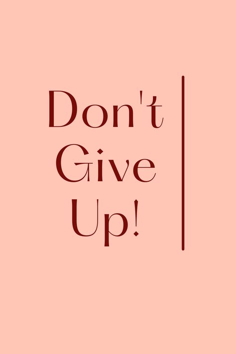 Motivational Sentences For Study, Dont Give Up Wallpaper Aesthetic, Dont Give Up, Don’t Give Up, Productive Quotes, Rich Spirit, Motivational Qoute, Keep Going Quotes, 2023 Quotes