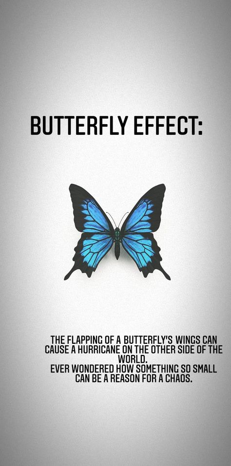 Chaos theory Chaos Theory Quotes, Chaos Theory Art, Butterfly Effect Tattoo Design, Butterfly Effect Meaning, Chaos Theory Tattoo, Science Theories, Butterfly Effect Theory, Butterfly Effect Tattoo, Butterfly Theory