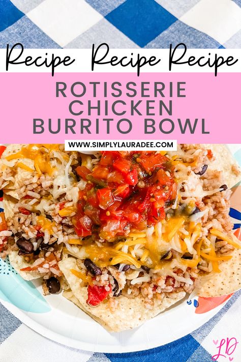 Burrito Bowl With Rotisserie Chicken, Rotisserie Chicken Meals Healthy, Healthy Recipe With Rotisserie Chicken, Leftover Chicken Burritos, Rotisserie Chicken Rice Bowl, Rotisserie Chicken Burrito Bowl, Rotisserie Chicken Mexican Recipes, Easy Dinner With Rotisserie Chicken, Rotisserie Chicken Recipes Easy