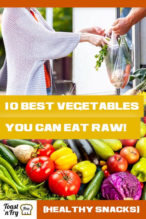 10 Best Healthy Vegetables That You Can Eat Raw Healthy Raw Vegetables, Veggies To Eat Raw, Best Vegetables To Eat Raw, Raw Veggie And Fruit Diet, Best Raw Veggies To Eat, Raw Vegetables Snacks, Raw Fruits And Vegetables Recipes, How To Eat More Vegetables, Raw Fruit And Veggie Diet Meals