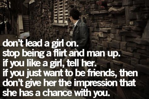 Led On Quotes, Flirting Body Language, Breakup Quotes, Man Up, Flirting Quotes, E Card, Design Quotes, A Quote, Quotes For Him