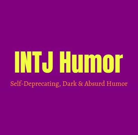 Intj Humor Dark, Intj Jokes, Absurd Humor, Intj Humor, Sarcastic People, Intj T, Personality Growth, Mbti Types, Intj Intp