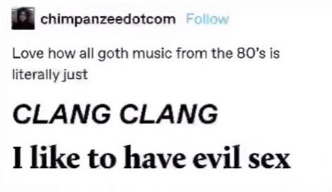 Goth Memes, Goth Music, Music Memes, What’s Going On, Text Posts, Tumblr Funny, Tumblr Posts, Dumb And Dumber, Really Funny