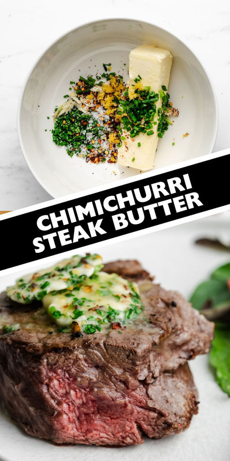 chimichurri steak butter Butter For Steak, Herb Butter For Steak, Chimichurri Steak, Flavored Butter Recipes, Chilled Desserts, Bbq Menu, Garlic Herb Butter, Steak Butter, Steak House