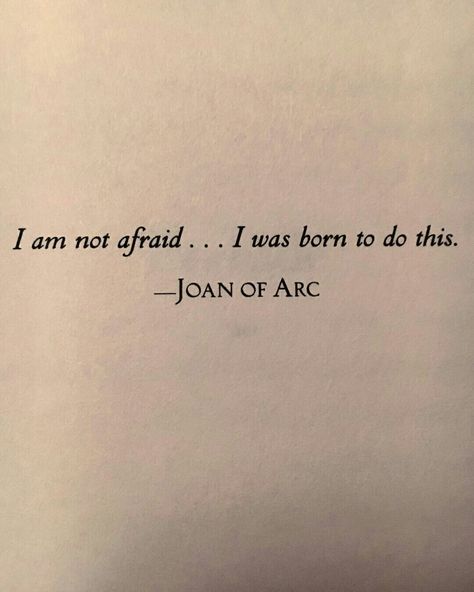 Joan Of Art Quotes, Jeanne Of Arc, Joan Or Arc, And Now I Know How Joan Of Arc Felt, Joan Of Arc Art Tattoo, Joan Of Arc Quote, Medieval Quotes Aesthetic, Joan Aesthetic, Joan Core