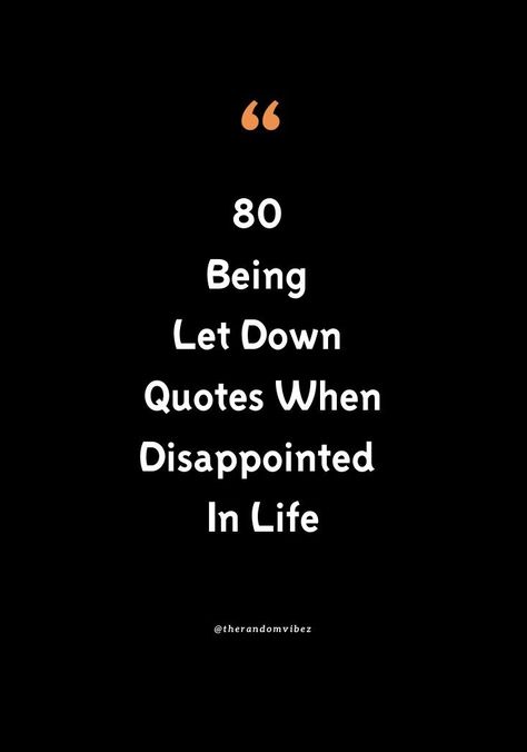 People Will Always Disappoint You, People Who Disappoint You Quotes, Life Disappointment Quotes Feelings, So Disappointed Quotes, Disappointing Family Quotes, Life Disappointment Quotes, Disappointed In People Quotes, People Dissapoint Quotes, Disappointed But Not Surprised Quotes