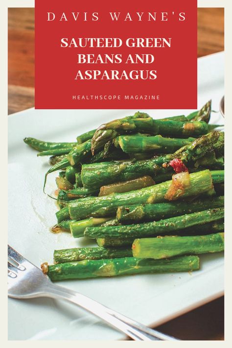 Asparagus Vegan, Mexican Beans Recipe, Healthy Recipes Dinner, Saute Asparagus, Best Asparagus Recipe, Grilled Asparagus Recipes, Asparagus Recipes Baked, Bbq Beans, Sauteed Green Beans