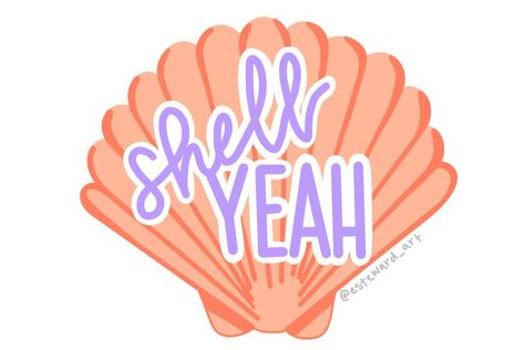 pink seashell with purple shell yeah written on top Shell Yeah, Sticker Illustration, Puns, Peace Gesture, Sticker Design, Sell Your Art, Vinyl Sticker, Illustration Art, Shells