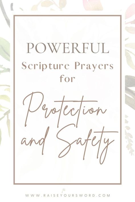 Scriptures About Protection, Scripture For Safety And Protection, Verses For Protection Scriptures, God’s Protection Scripture, Prayer For School Safety, Bible Verse For Protection Safety, Verses Of Protection, Praying For Safety And Protection, Verses About Protection