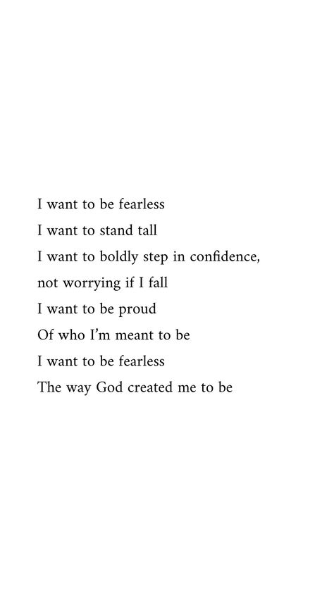 Fearlessly Authentic Quotes, Quotes On Fearlessness, Fearless Quotes Women, Fearless Women Quotes, Stage Quotes, Fearless Quotes, You Deserve The World, God Made Me, Fearless Women