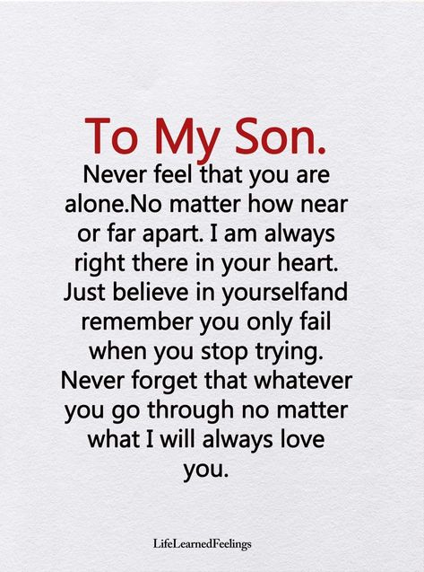 I will always be there for either of my children whether they want me in their lives or not.  My love for them is eternal Mother Son Quotes, Son Quotes From Mom, Prayer For My Son, My Children Quotes, Mothers Love Quotes, Mommy Quotes, Son Quotes, To My Son, Daughter Quotes