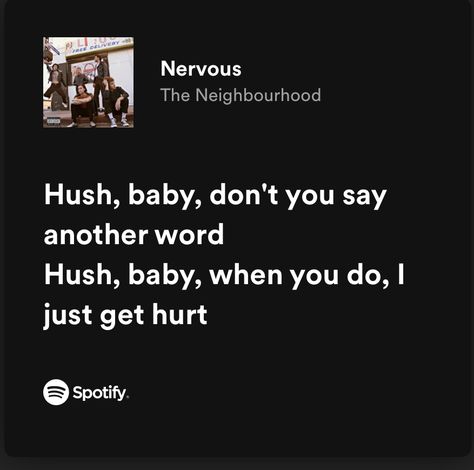 Nervous The Neighbourhood Lyrics, Nervous The Neighbourhood, The Neighbourhood Lyrics, Phone Layouts, Music Nerd, Movies Quotes, Movies Quotes Scene, Music Things, Spotify Lyrics