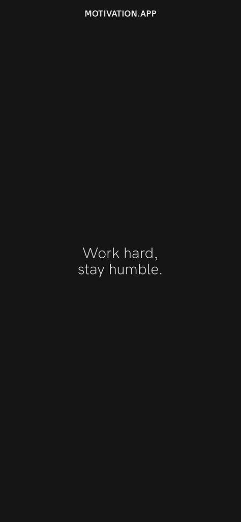 Stay Humble Wallpaper Iphone, Humble Wallpaper Iphone, Be Humble Wallpaper, Stay Hard Wallpaper, Stay Humble Wallpaper, Nobody Cares Work Harder Wallpaper, Work Harder Wallpaper, Humble Yourself Quotes, Humble Wallpaper