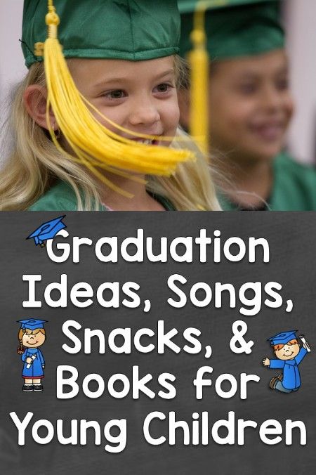 Graduation / End of The Year Celebration Ideas, Songs, Snacks, & Books for Young Children - Lessons for Little Ones by Tina O'Block Preschool Promotion Ideas, Preschool Graduation Themes, Pre K Graduation Ideas, Tk Graduation, Kindergarten Graduation Themes, Preschool Graduation Songs, Preschool Graduation Theme, Kindergarten Graduation Songs, Graduation Snacks