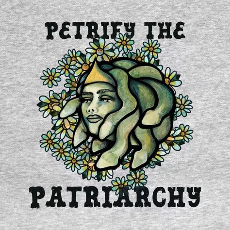 Petrify the Patriarchy - Petrify The Patriarchy - T-Shirt | TeePublic Anti Patriarchy, Witchy Woman, Book Journal, Tshirt Designs, Books, T Shirt