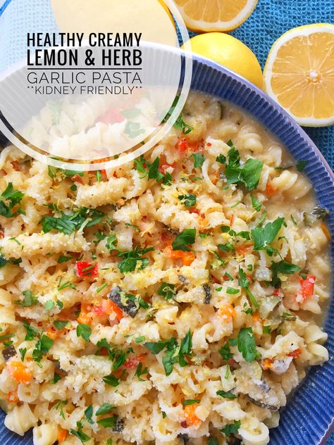 Healthy Creamy Lemon & Herb Garlic Pasta Renal Friendly Recipes, Diet Pasta, Renal Recipes, Kidney Diet Recipes, Ckd Recipes, Kidney Friendly Recipes Renal Diet, Low Potassium Recipes, Renal Diet Recipes, Creamy Pasta Dishes