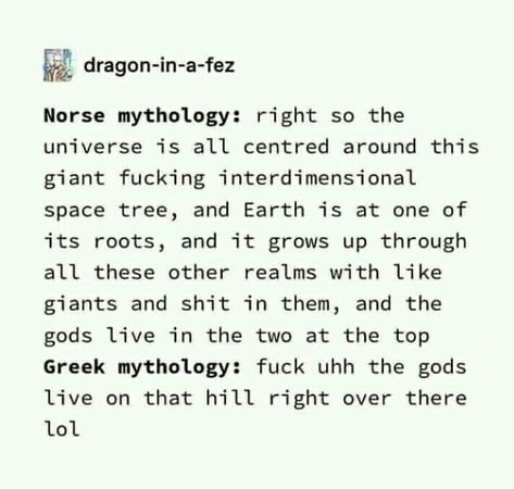 Funny Norse Mythology, Norse Mythology Funny, Greek Gods Tumblr, Greek Mythology Tumblr Posts, Greek Gods Funny, Greek Memes Mythology, Greek Mythology Memes Funny, Space Mythology, Greek Mythology Funny