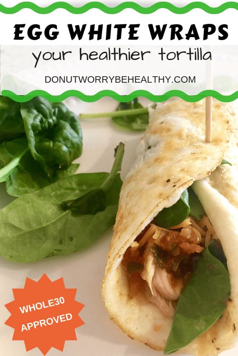 Egg (White) Wraps - No More Tortillas Necessary to Enjoy a Wrap! Homemade Egg Life Wraps, Diy Egg Wraps, Diy Egg White Wraps, How To Make Egg White Wraps, Egg White Wrap Ideas, Egg Wraps Tortilla, Egg White Wraps, Homemade Wraps, Keto Wraps