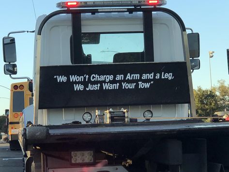 This slogan on a tow truck. https://ift.tt/2QoaDMo Tow Truck Humor, Truck Sayings, Towing Humor, Ford Truck Quotes, Truck Jokes, Truck Humor, Truck Memes, Truck Quotes, Tow Truck Driver