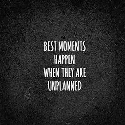 Happy Saturday!  www.shopfinenfunky.com #quote #quoteoftheday #noplans #bestmoments #noexpectations #unplanned #surprise #truth #best #goodtimes #finenfunky Unplanned Quotes, Ghandi Quotes, Surprise Quotes, Single Humor, Good Sayings, Prayer And Fasting, Office Room, Mental And Emotional Health, Happy Moments