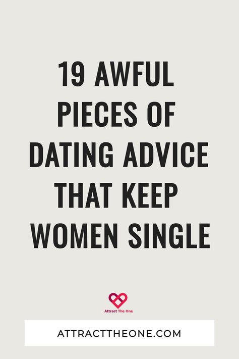 19 awful pieces of dating advice that keep women single. AttractTheOne.com Turn Offs For Guys, Dating Older Men, Dating After 40, Single Relationship, Turn Offs, Find Love Again, Tips For Dating, Bad Advice, Getting Over Someone