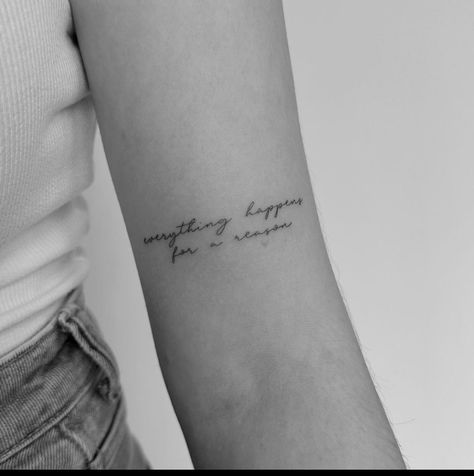 Everything Happens For A Reason Tattoo On Arm, Everything Happens For A Reason Tattoo, Spanish Tattoos, G Tattoo, Small Girly Tattoos, Everything Happens For A Reason, Girly Tattoos, Inspirational Tattoos, I Tattoo