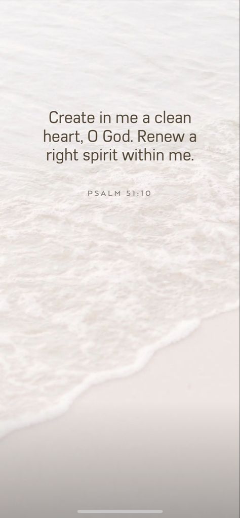 Psalm 51:10-12 Wallpaper, Psalm 34:14 Wallpaper, Psalm 51:10, Precious Jesus, Psalm 57, Comforting Scripture, Bible Wallpaper, Morning Scripture, Psalm 51 10