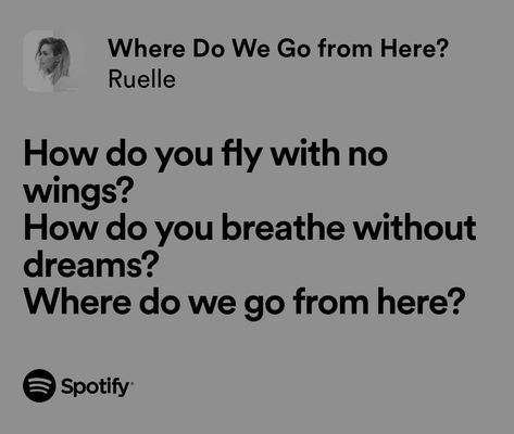 Where Do We Go From Here? - Ruelle Ruelle Lyrics, Wallpaper Notebook, My Love Song, Meaningful Lyrics, Love Songs Lyrics, All Songs, So True, Love Songs, Song Lyrics