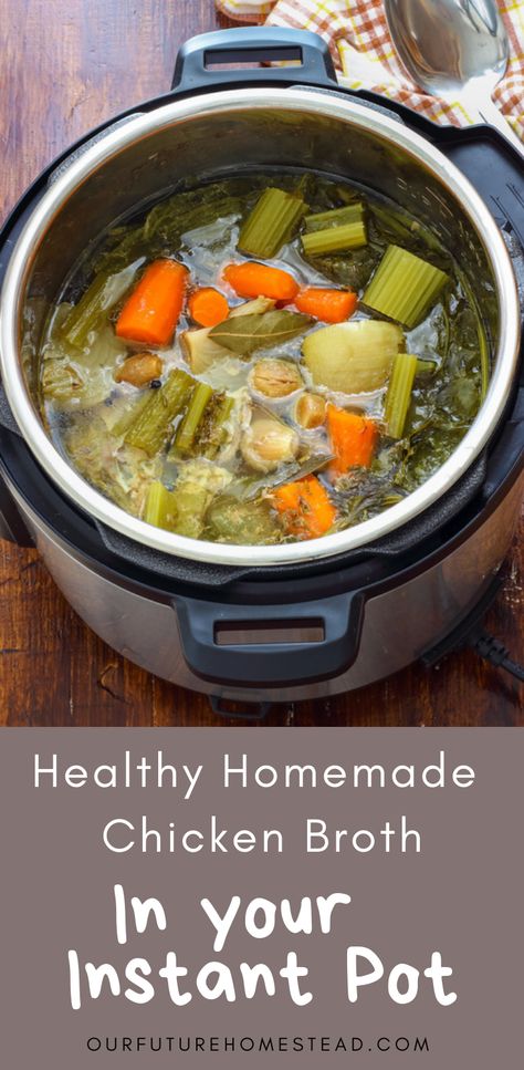 Chicken Broth Recipes Instant Pot, Instant Pot Broth Chicken, Chicken Broth Instant Pot Recipe, Instapot Chicken Broth, Homemade Chicken Broth Instant Pot, Insta Pot Chicken Broth Recipe, Chicken Broth Instant Pot, Instant Pot Chicken Broth Whole Chicken, Chicken Bone Soup