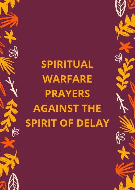 Spiritual warfare prayers against delay Prayer Against Stagnation, Esther Fasting And Prayer, Spiritual Warfare Verses, Bible Artifacts, Dangerous Prayers, Midnight Prayer, Pray Daily, Prayer Guide, Warfare Prayers