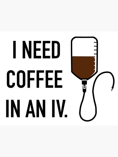 Coffee Iv Drip Funny, Coffee Shop Merch, Coffee In An Iv, Coffee Iv, Coffee Jokes, College Vibes, Happy Monday Quotes, I Need Coffee, Disney Posters