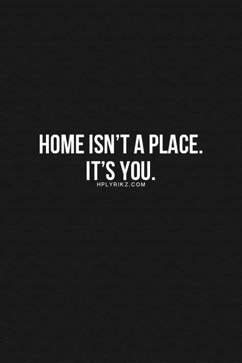 You don't need four walls. You don't need friends. You don't need family. Home is where you feel comfortable. Home is where you feel loved -CC Well Rested, Inspiring Quotes, The Words, Beautiful Words, Relationship Quotes, Inspire Me, Inspirational Words, Words Quotes, Song Lyrics