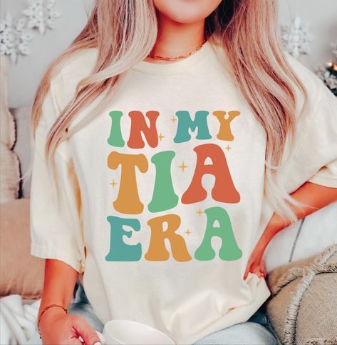 In My Tia Era Shirt, Auntie Sweatshirt, Aunt Tee, Tia Sweatshirt, New Tia Gifts, Tia To Be Shirt, Baby Announcement, Tia T Shirts Tia Shirts, Tia Sweatshirt, Auntie Sweatshirt, Baby Announcement, Tee Shirt, Tee Shirts, Cricut, T Shirts, Sweatshirts